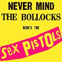 Sex Pistols - Never Mind the Bollocks...