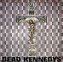 DEAD KENNEDYS - In God We Trust, Inc.